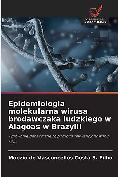 Epidemiologia molekularna wirusa brodawczaka ludzkiego w Alagoas w Brazylii