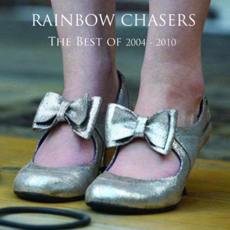 Rainbow Chasers - Best of 2004-2010