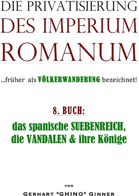 Die Privatisierung des Imperium Romanum / Die Privatisierung des Imperium Romanum VIII.
