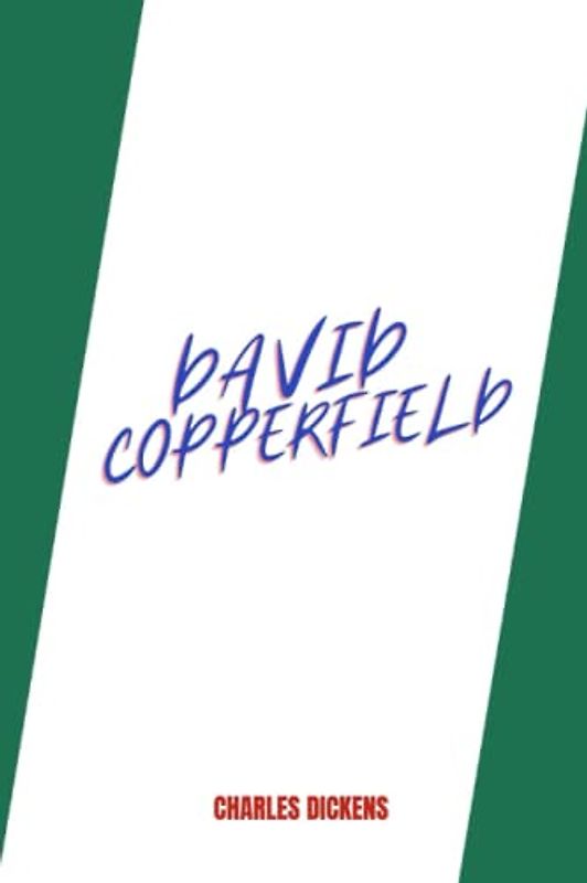 david copperfield by Charles Dickens