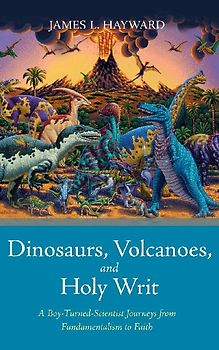 Dinosaurs, Volcanoes, and Holy Writ