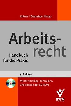 Arbeitsrecht. Handbuch für die Praxis inkl. CD-ROM mit zahlreichen Arbeitshilfen