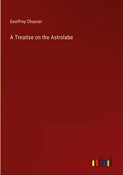 A Treatise on the Astrolabe