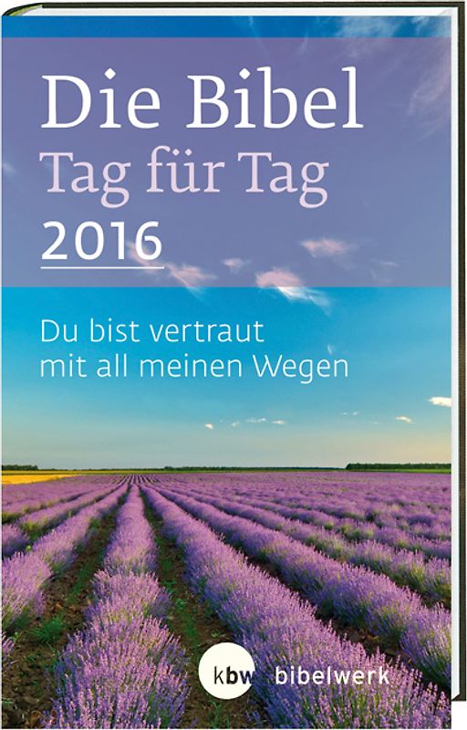 Die Bibel Tag für Tag 2016 / Taschenbuch