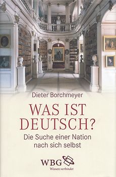 Was ist deutsch? - Dieter Borchmeyer [Gebundene Ausgabe]
