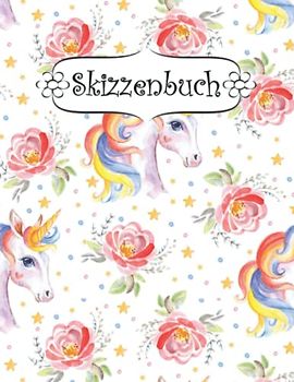 Skizzenbuch: Regenbogen mit Einhorn Skizzenbuch-Rohling Seiten zum Zeichnen, Malen, Schreiben, Skizzieren oder Kritzeln für Künstler, Lehrer, Erwachsene, Kinder, Jugendliche .