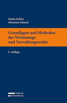 Grundlagen und Methoden des Verfassungs- und Verwaltungsrechts