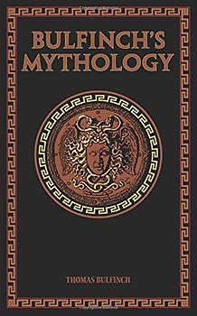 Bulfinch's Mythology (Leather-bound Classics) - Bulfinch, Thomas