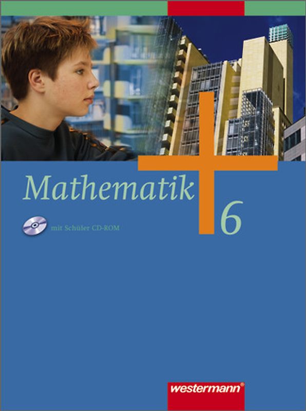 Mathematik - Allgemeine Ausgabe 2006 für die Sekundarstufe I