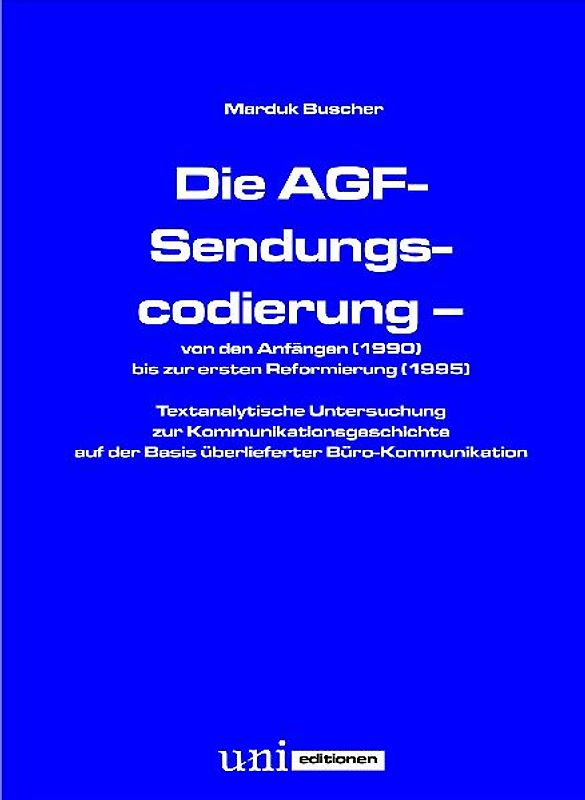 Die AGF-Sendungscodierung – von den Anfängen (1990) bis zur ersten Reformierung (1995)