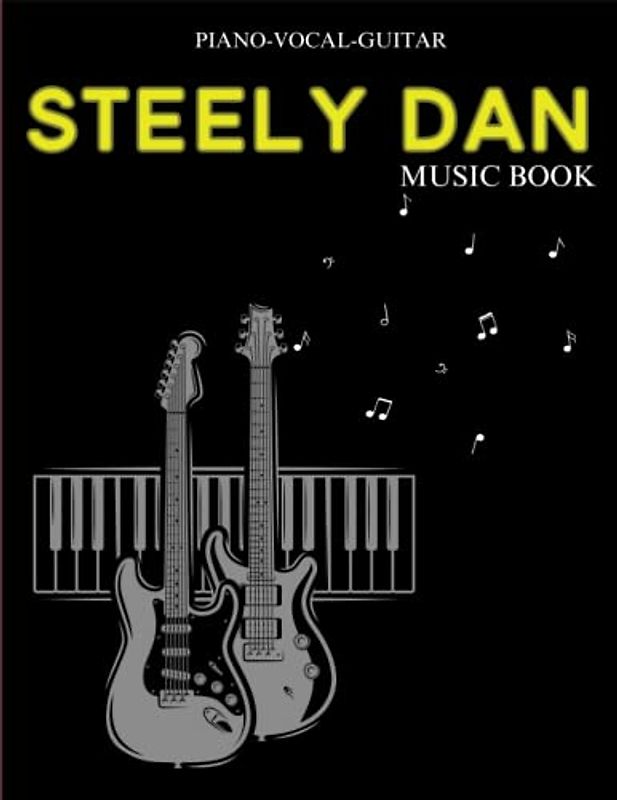Steely Dan Music Book: 31 Songs for Piano, Vocal, Guitar
