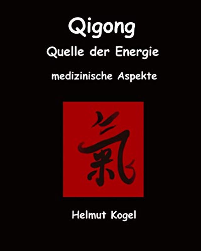 Qigong, Quelle der Energie: Medizinische Aspekte