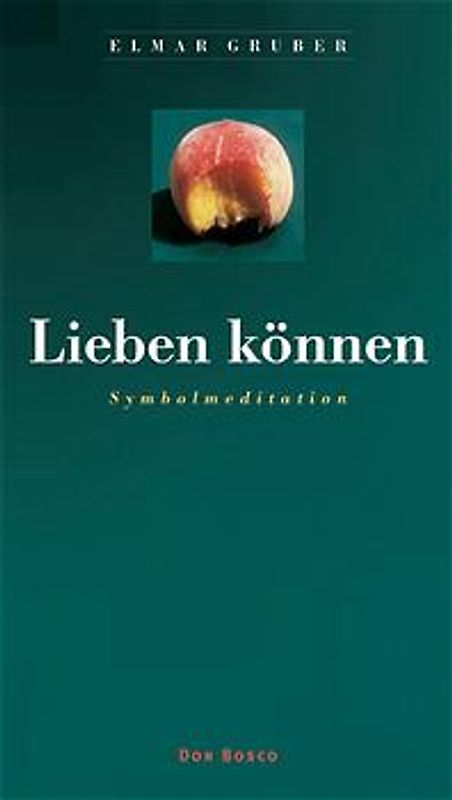 Lieben können. Symbolmeditation