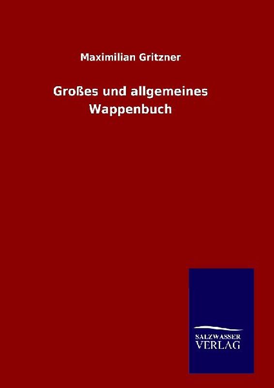Großes und allgemeines Wappenbuch