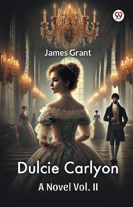 Dulcie Carlyon A Novel Vol. II