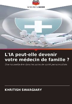 L'IA peut-elle devenir votre médecin de famille ?