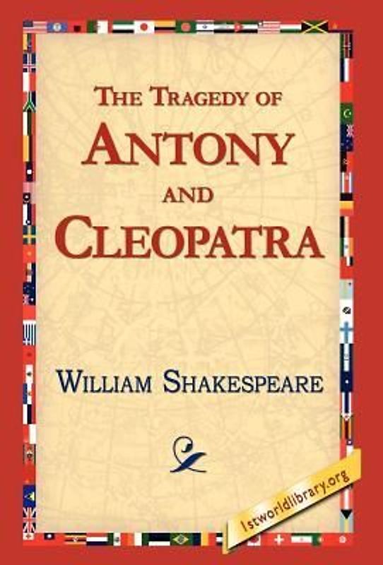 The Tragedy of Antony and Cleopatra