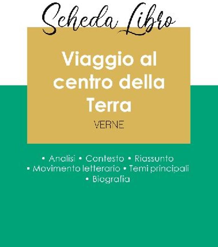 Scheda libro Viaggio al centro della Terra di Jules Verne (analisi letteraria di riferimento e riassunto completo)