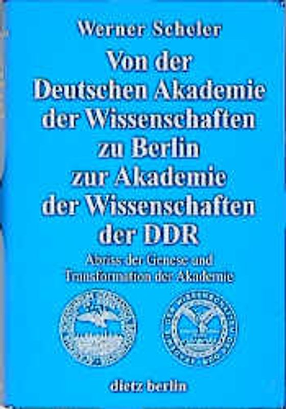 Von der Deutschen Akademie der Wissenschaften zu Berlin zur Akademie der Wissenschaften der DDR
