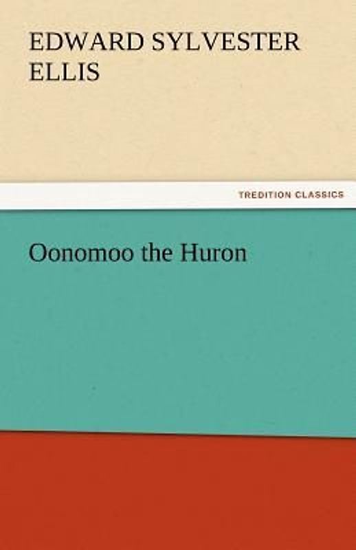 Oonomoo the Huron