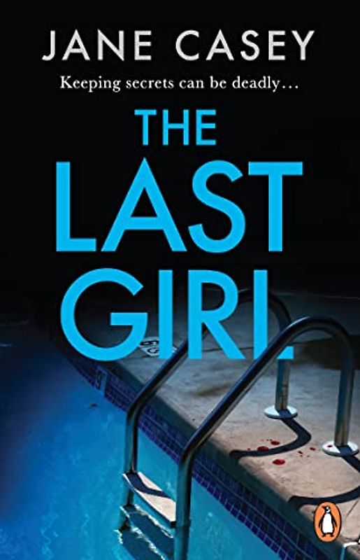 The Last Girl: The gripping detective crime thriller from the bestselling author (Maeve Kerrigan Series, 3)