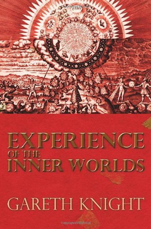 Experience of the Inner Worlds - Knight, Gareth
