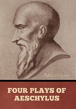 Four Plays of Aeschylus