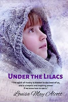 Under the Lilacs: “The spirit of rivalry is hidden in the best of us, and is a helpful and inspiring power if we know how to use it.”