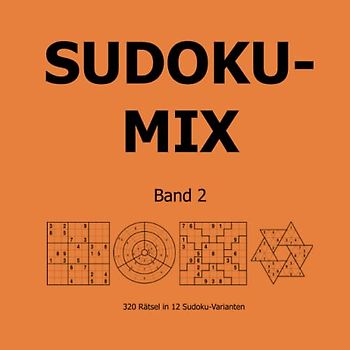 Sudoku-Mix Band 2: 320 Rätsel in 12 Sudoku-Varianten