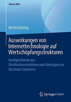 Auswirkungen von Internettechnologie auf Wertschöpfungsstrukturen