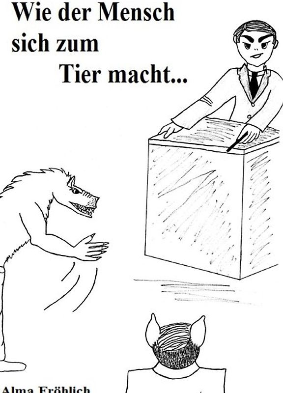 Wie der Mensch sich zum Tier macht