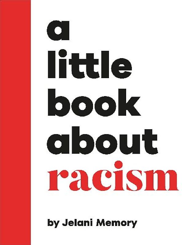 A Little Book about Racism