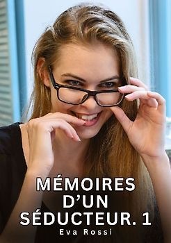Mémoires d’un séducteur. 1