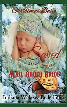 Christmas Baby: Saved by the Mail Order Bride