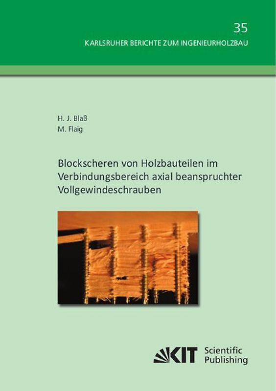 Blockscheren von Holzbauteilen im Verbindungsbereich axial beanspruchter Vollgewindeschrauben