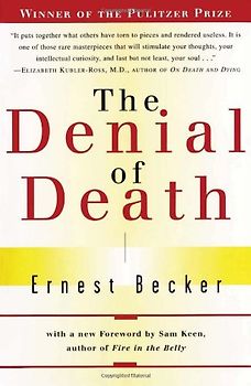 The Denial of Death (Free Press Paperback) - Ernest Becker