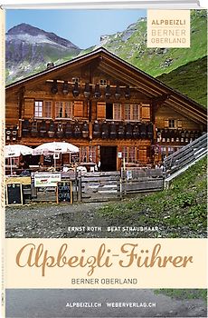 Alpbeizli-Führer Berner Oberland