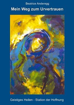 Mein Weg zum Urvertrauen