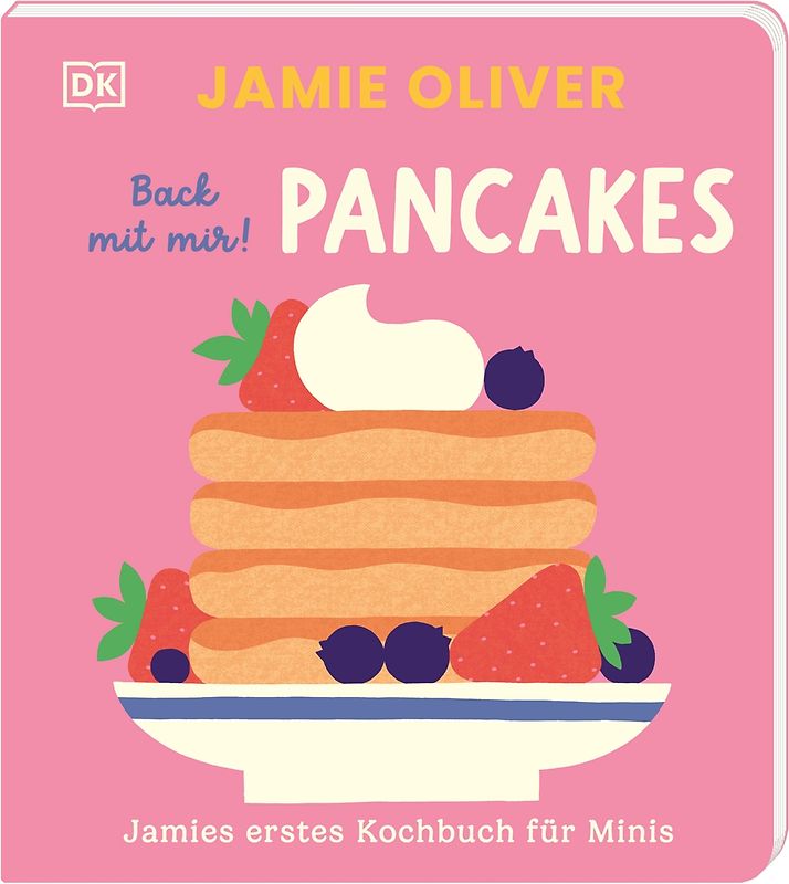 Jamies erstes Kochbuch für Minis. Back mit mir! Pancakes