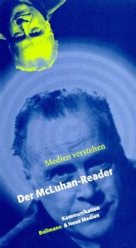 Medien verstehen. Der McLuhan-Reader
