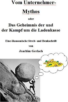Vom Unternehmer-Mythos