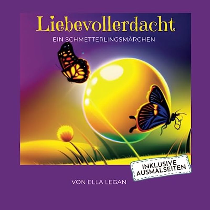 Liebevollerdacht: Ein Schmetterlingsmärchen