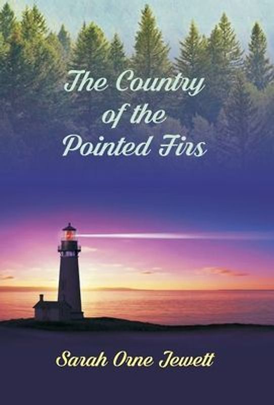 The Country Of The Pointed Firs