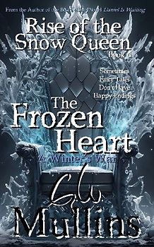 Rise Of The Snow Queen Book Four The Frozen Heart A Winter's War