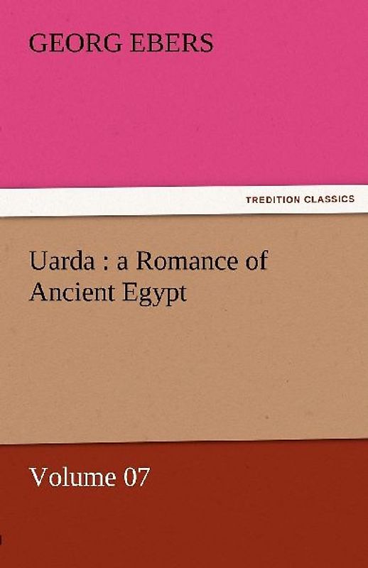 Uarda : a Romance of Ancient Egypt - Volume 07
