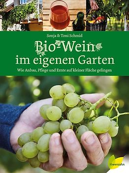 Bio-Wein im eigenen Garten