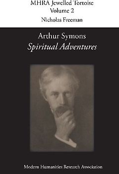 Arthur Symons, 'Spiritual Adventures'