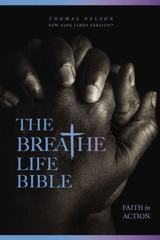 The Breathe Life Holy Bible: Faith in Action (Nkjv, Paperback, Red Letter, Comfort Print)
