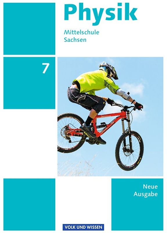 Physik - Ausgabe Volk und Wissen - Mittelschule Sachsen - Neue Ausgabe - 7. Schuljahr