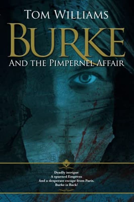 Burke and the Pimpernel Affair: A thrilling story of danger and intrigue in Napoleon's Paris (James Burke)